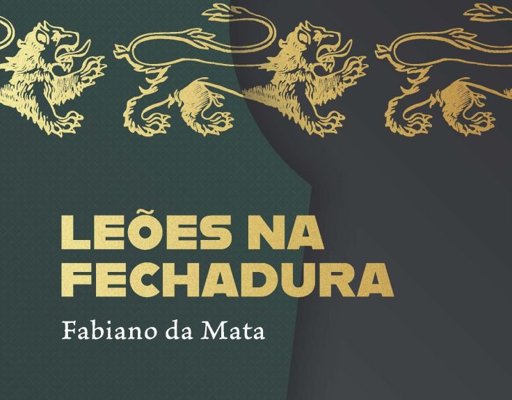 Leões na fechadura, de Fabiano da Mata: um romance&nbsp;genial